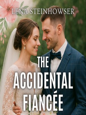 cover image of The Accidental Fiancée